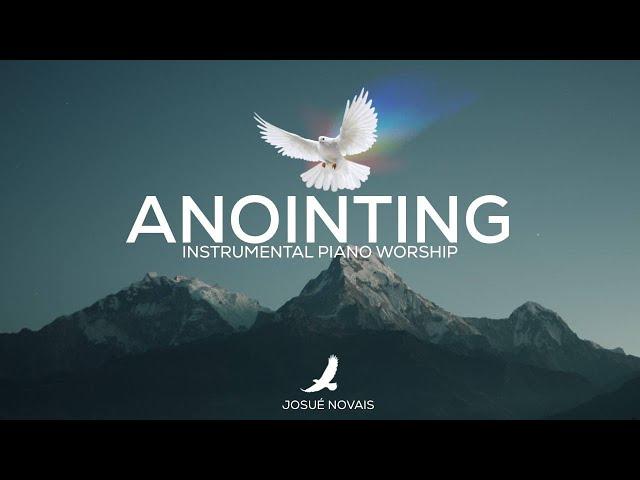 THE ANOINTING OF THE SPIRIT / PIANO WORSHIP INSTRUMENTAL