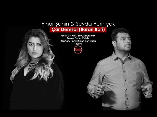 Seyda Perinçek & Pınar Şahin  Çar Demsal (feat)