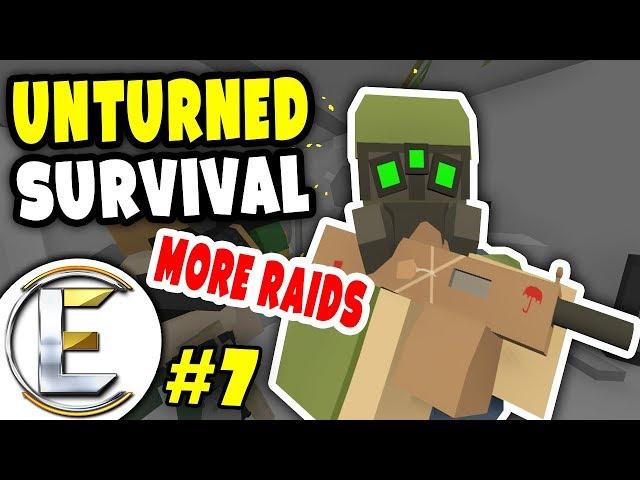 MORE EPIC BASE RAIDS | Unturned Survival Series #7 - WE TAKE IT ALL!