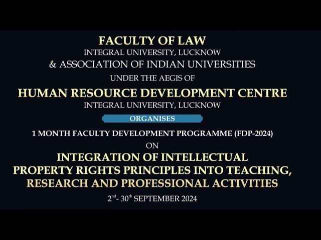 FDP on Integration of IPR Principles into Teaching, Research and Professional Activities”