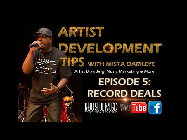 ARTIST DEVELOPMENT TIPS - EPISODE 5: RECORDS DEALS