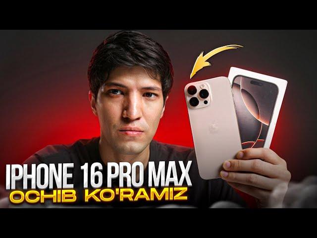 iPhone 16 Pro Max - Ochib ko'ramiz