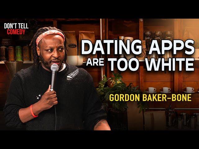 Dating Apps are Too White | Gordon Baker-Bone | Stand Up Comedy