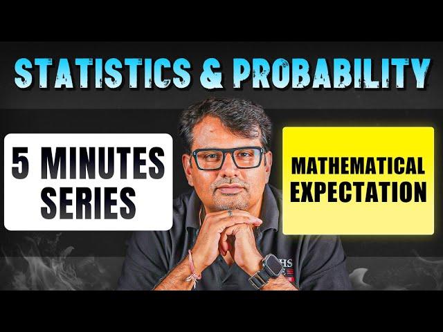 Mathematical Expectation in 5 Minutes | Statistics and Probability |5 Minutes Series By GP Sir