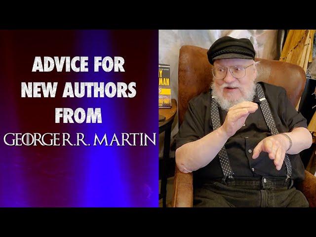 George RR Martin Gives Writing & Publishing Advice