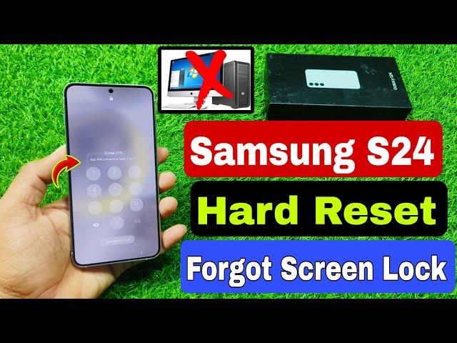 Forgot Your Password in Samsung S24 / Samsung s24 Hard Reset | Samsung S24 Pattern Unlock No - Pc