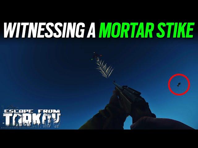 Witnessing a Mortar Strike in Escape from Tarkov