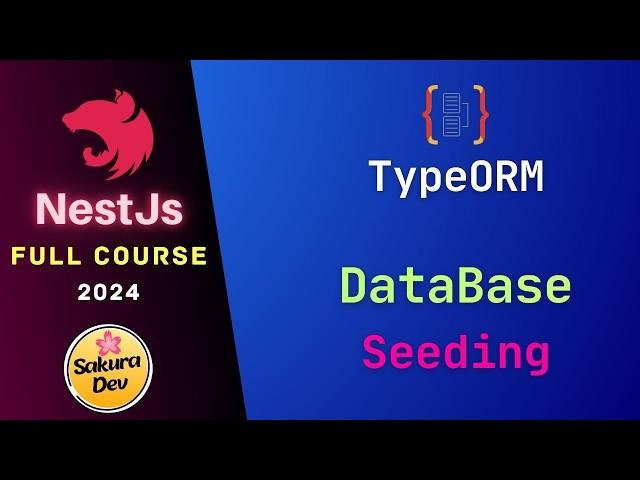 NestJs Full Course -10: TypeORM Seeding