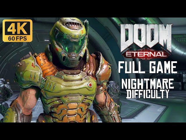 [4K UHD] DOOM: ETERNAL - FULL GAME - NIGHTMARE DIFFICULTY - 4K HDR 60FPS Full Gameplay