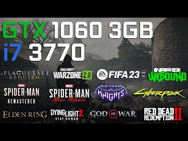 GTX 1060 3GB - i7 3770 - 16GB RAM in 2023 - Test in 12 Games