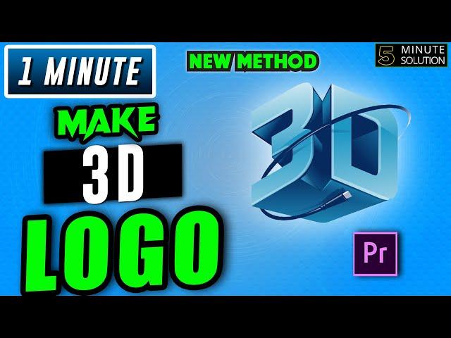 How to make logo 3d in premiere pro 2024