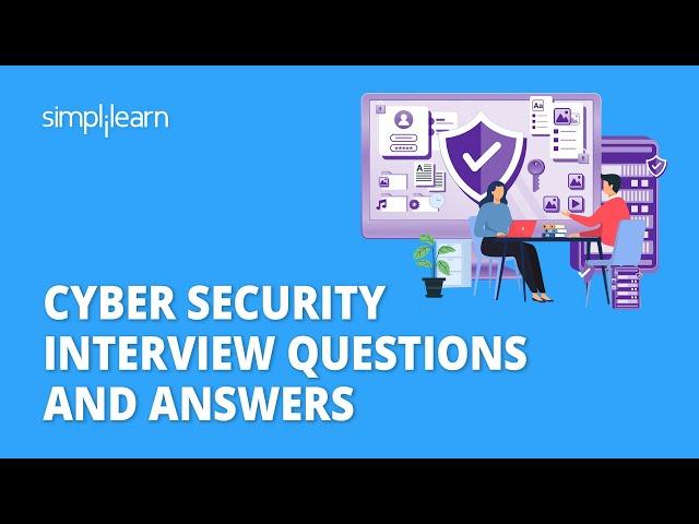 Cyber Security Interview Questions and Answers | Cyber Security Interview Tips | Simplilearn