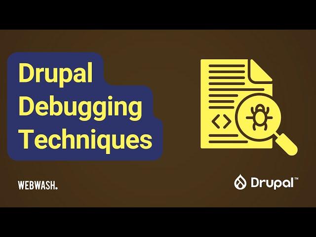 Drupal Debugging Techniques