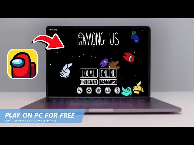 AMONG US: HOW TO DOWNLOAD & PLAY AMONG US ON PC / LAPTOP(2024)