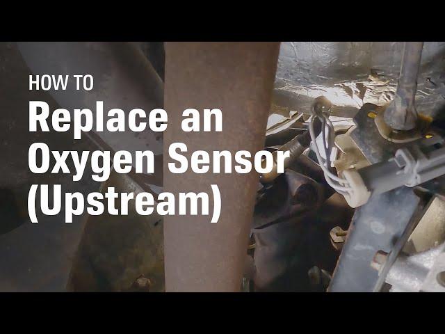 How to Replace an Oxygen Sensor (Upstream)