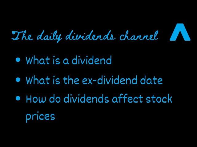 How dividends affect stock price, what are dividends, what is ex-dividend date?