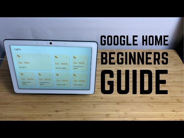 Google Home - Complete Beginners Guide