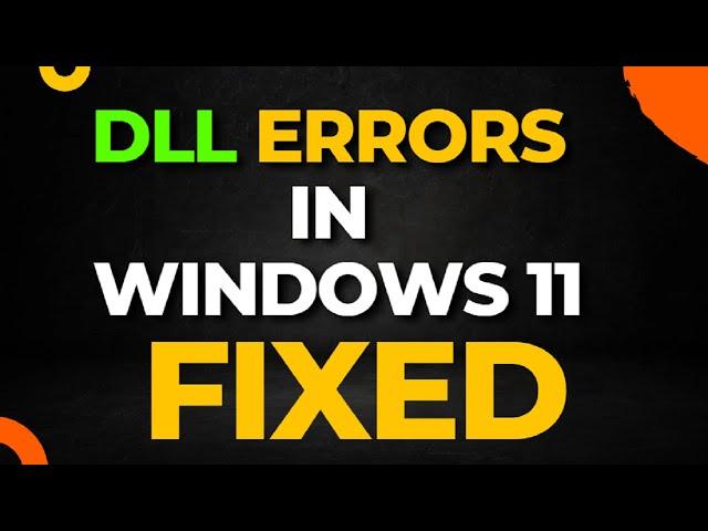 DLL Errors in Windows 11