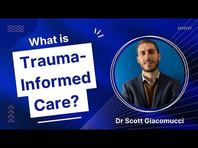 What is Trauma-Informed Care?: A Comprehensive Overview