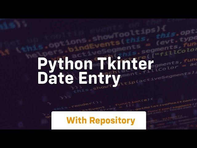 python tkinter date entry