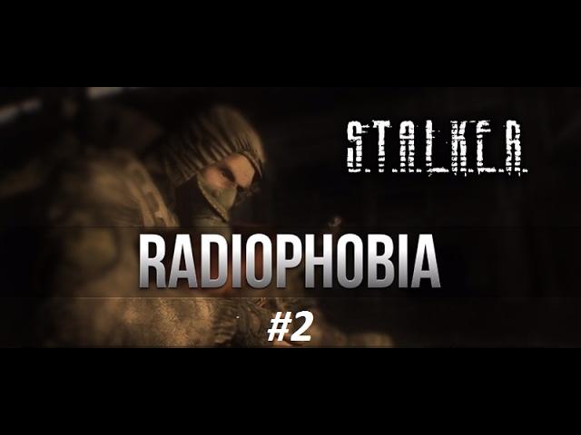 S.T.A.L.K.E.R. Radiophobia.