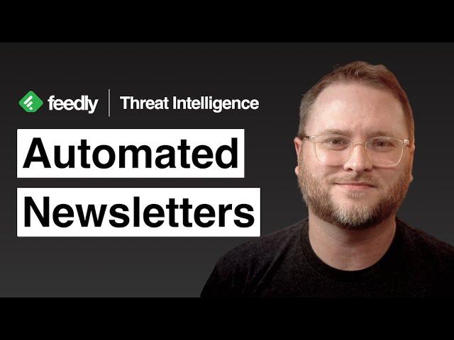 Send intelligence briefs with Automated Newsletters - Threat Intelligence