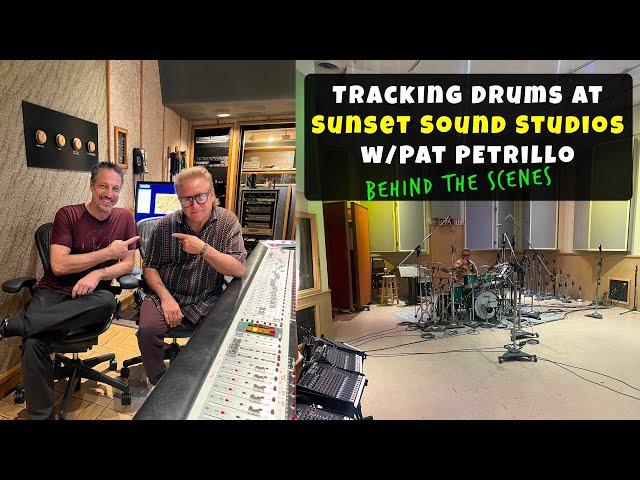 Tracking Drums at Sunset Sound Studios w/Pat Petrillo