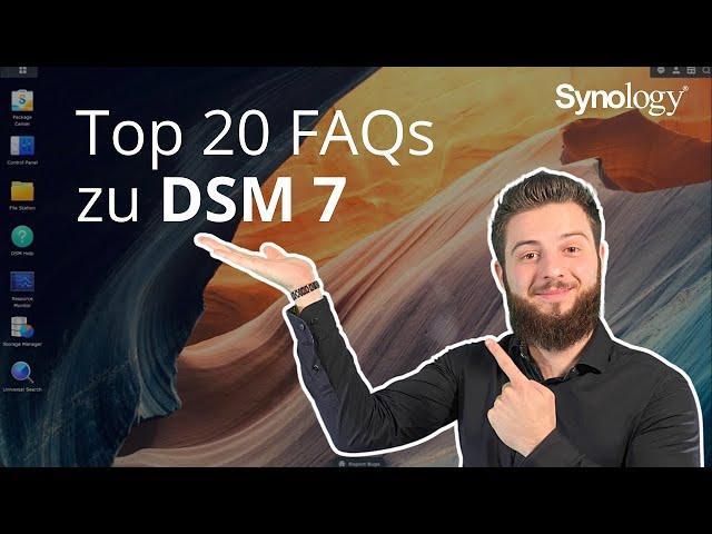 Die 20 meist gestellten Nutzerfragen zum neuen Update DSM 7 - Synology antwortet