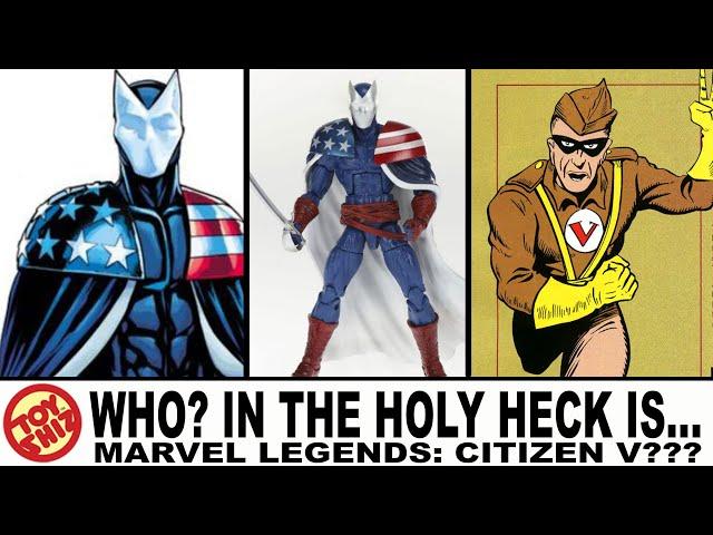 Toy Shiz: WHO? In the Holy Heck is...Marvel Legends, CITIZEN V!