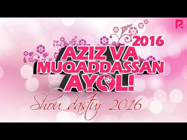 Aziz va Muqaddasan Ayol - 2016-yilgi konsert dasturi