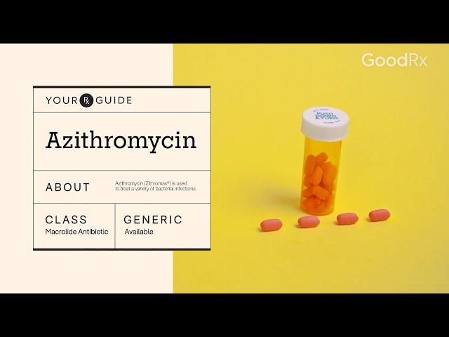 Azithromycin: Uses, How It Works, and Possible Side Effects | GoodRx