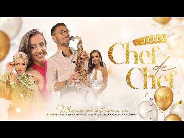 #CHEFDECHEF 1 ORA de Muzica de Petrecere  2024  Armin Nicoara  Georgiana Lobont  Stana  Claudia