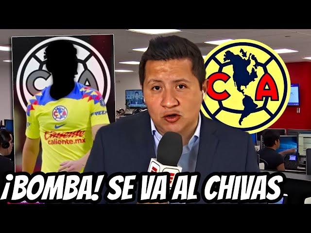 ¡SE VA Al CHIVAS! LA FIGURA DEL AMÉRICA CONFIRMA SU SALIDA Y GENERA POLÉMICA | NOTICIAS CLUB AMERICA