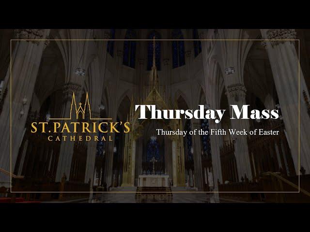 Thursday Mass - May 22nd 2025