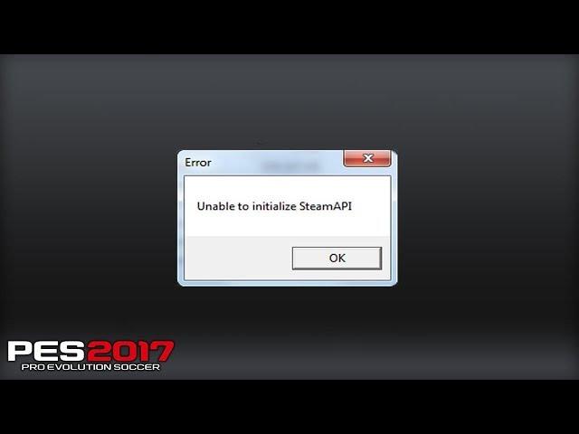 Fix Pes 2017 & 2018 "Unable to Initialize Steam Api"