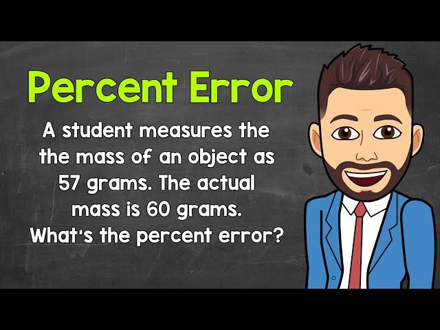 Calculating Percent Error | Example 1 | Math with Mr. J