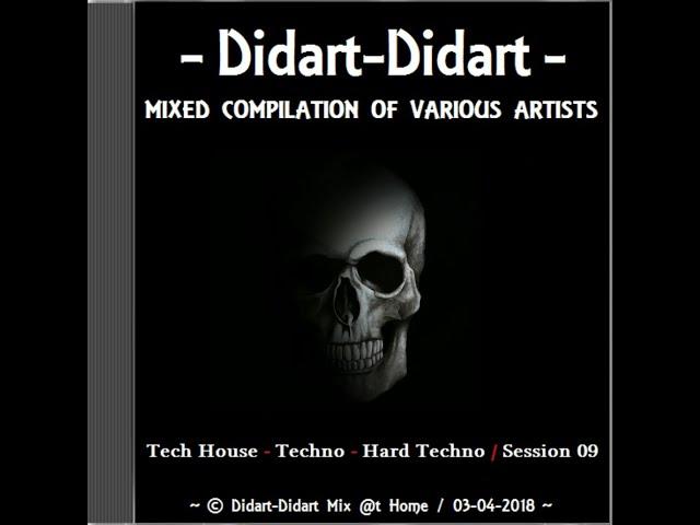 Didart-Didart - '' Mixed Compilation Of Various Artists ''  //  Session 09 . 03-04-2018 .