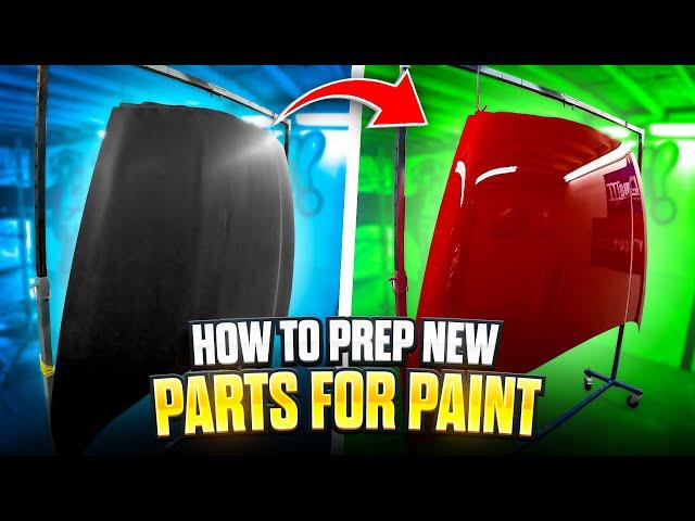 HOW TO PREP NEW PARTS FOR PAINT