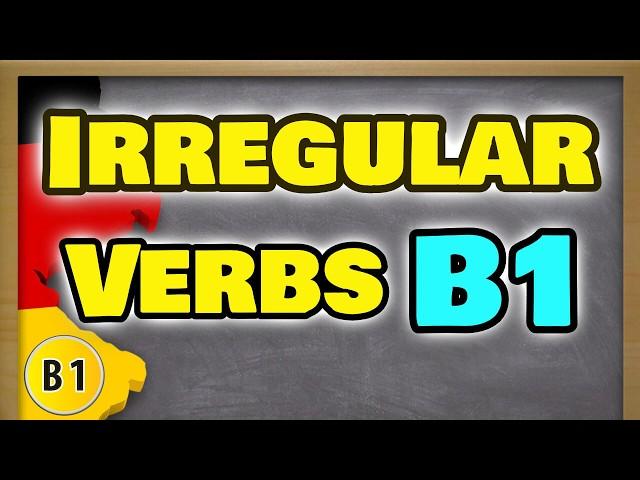 Top 40 German Irregular Verbs | B1 Level