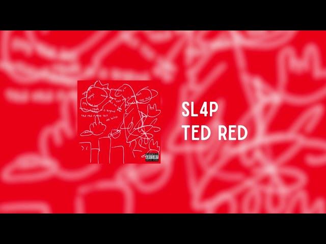 Ted Red - Sl4p (Official Audio)