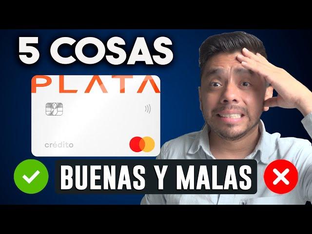 PLATA CARD tarjeta de crédito ¿es buena?