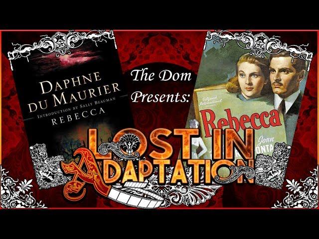 Rebecca, Lost in Adaptation ~ The Dom