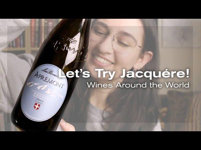 Let's Try Jacquére! Wines Around the World