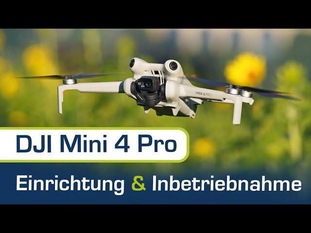 Inbetriebnahme der Mini 4 Pro vor dem 1. Flug | Tutorial