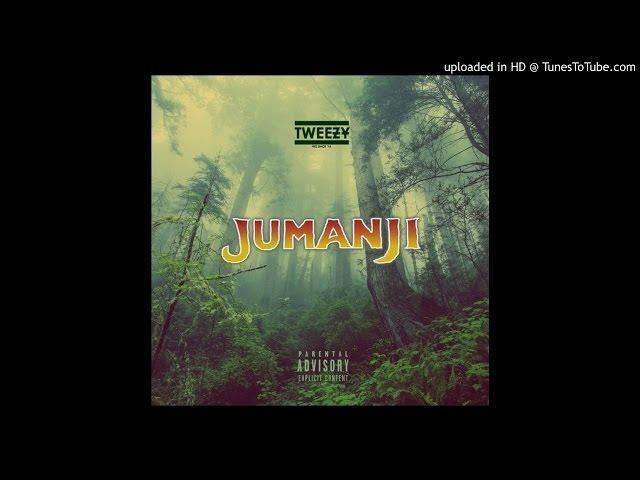 Tweezy - Jumanji