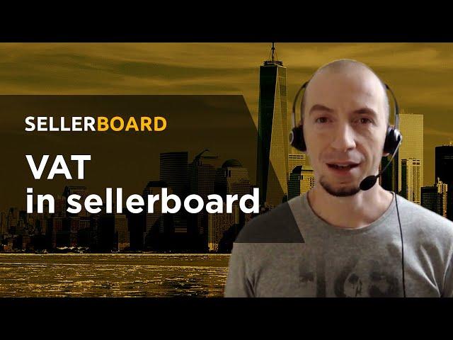 Calculating VAT amount for amazon FBA sellers using sellerboard com