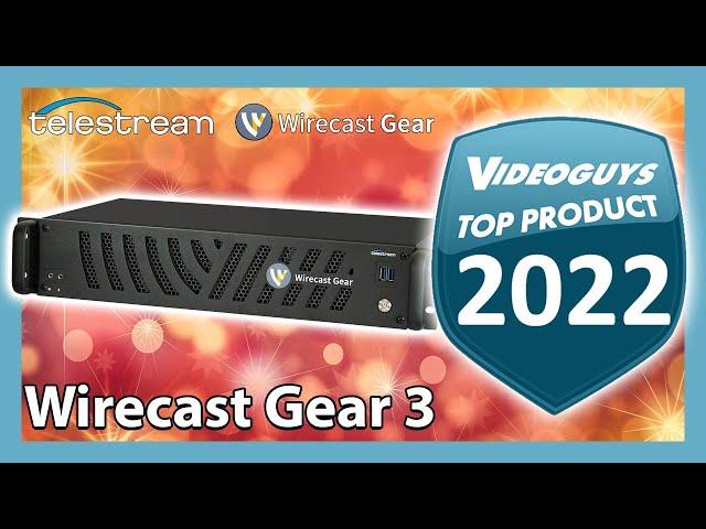 Telestream Wirecast Gear 3 Top Live Streaming Product of 2022 by Videoguys