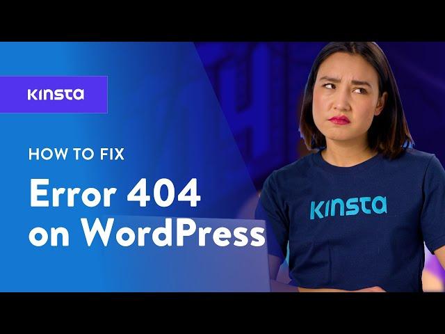 How to Fix Error 404 Not Found on Your WordPress Site