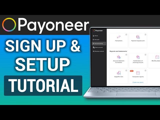 How to Create & Set Up a Payoneer Account | Full Tutorial