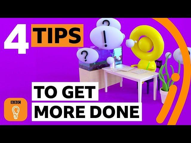 How to be more productive | Productivity tips and hacks | BBC Ideas